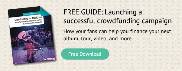 Crowdfunding Guide: 
how your fans can help you finance your next album, tour, video, and more.